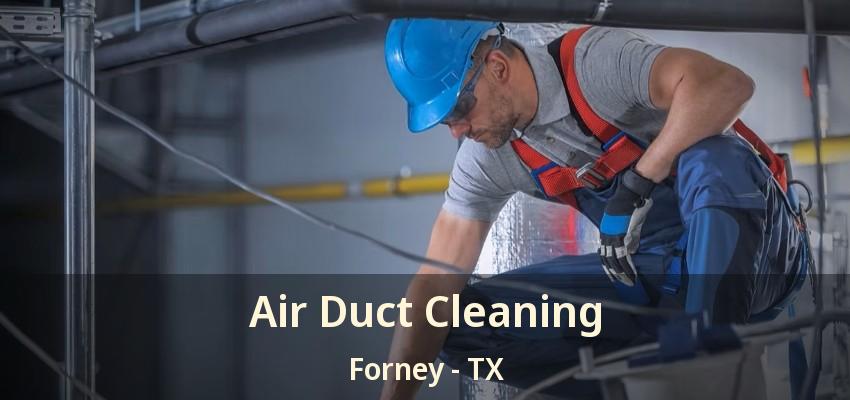Air Duct Cleaning Forney - TX