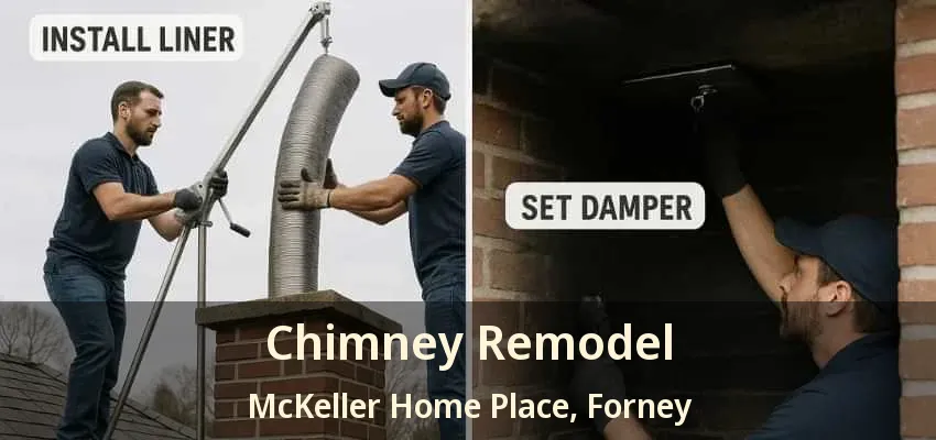Chimney Remodel McKeller Home Place, Forney - TX