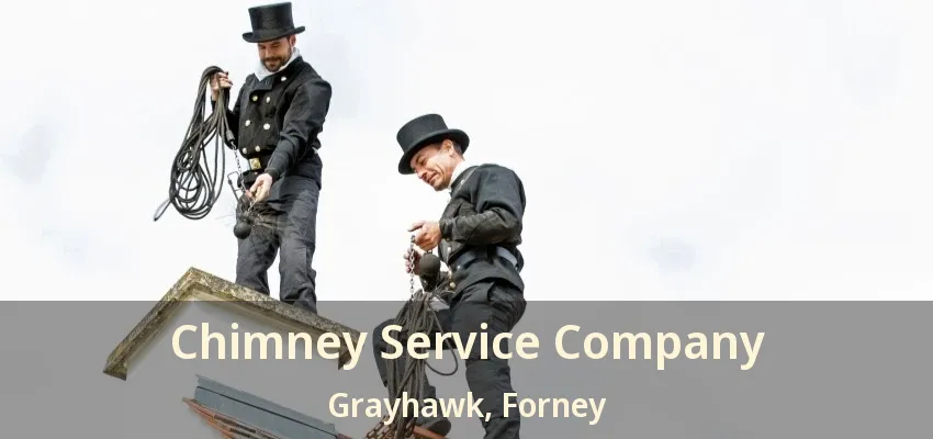 Chimney Service Company Grayhawk, Forney - TX