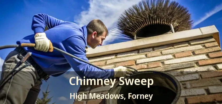 Chimney Sweep High Meadows, Forney - TX