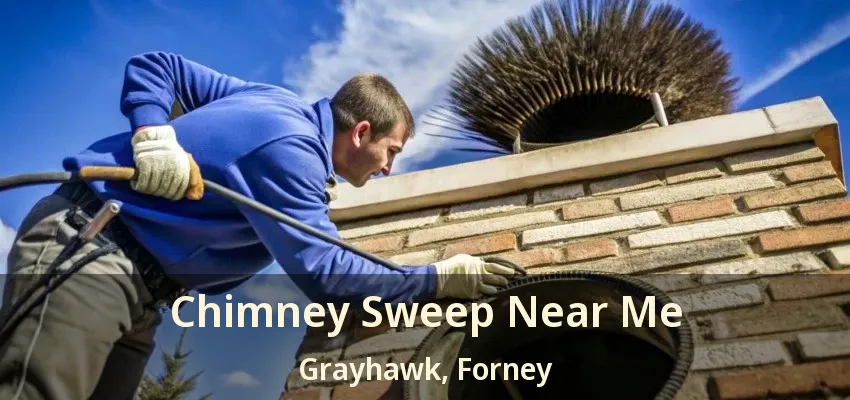 Chimney Sweep Near Me Grayhawk, Forney - TX