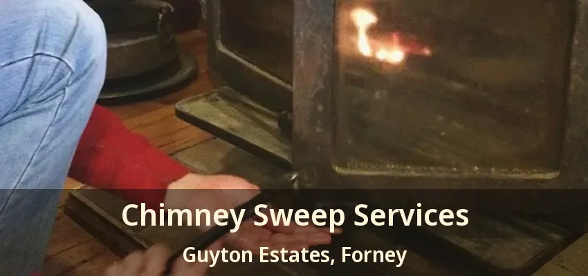 Chimney Sweep Services Guyton Estates, Forney - TX