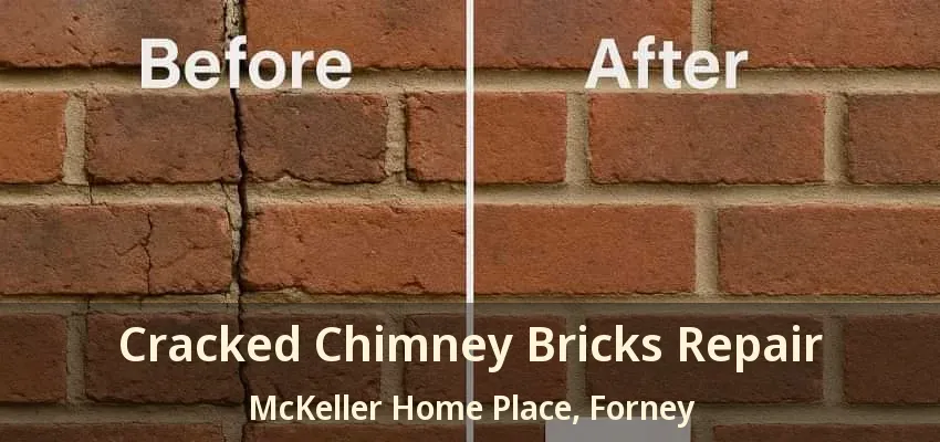 Cracked Chimney Bricks Repair McKeller Home Place, Forney - TX