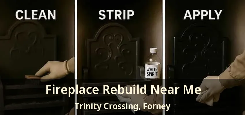 Fireplace Rebuild Near Me Trinity Crossing, Forney - TX