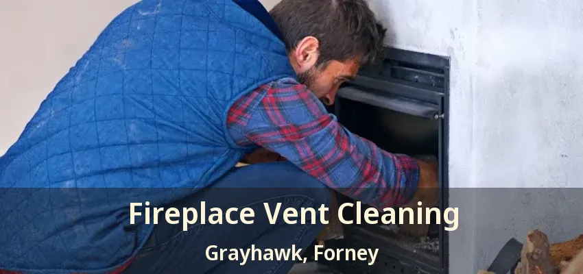 Fireplace Vent Cleaning Grayhawk, Forney - TX