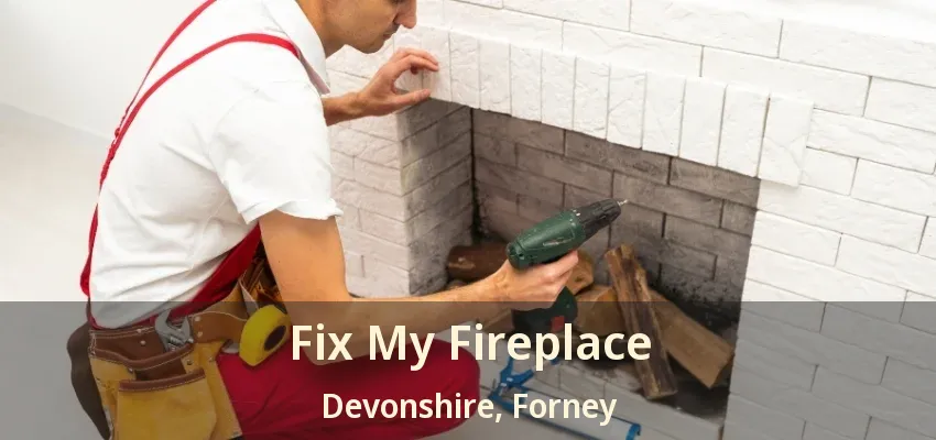 Fix My Fireplace Devonshire, Forney - TX