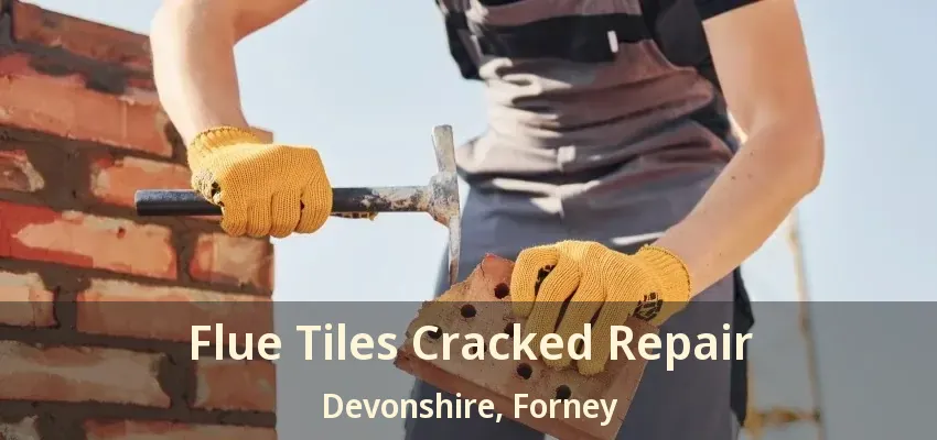Flue Tiles Cracked Repair Devonshire, Forney - TX