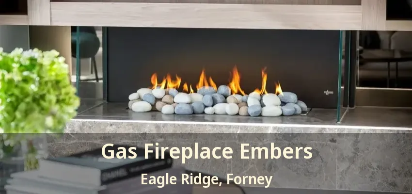Gas Fireplace Embers Eagle Ridge, Forney - TX